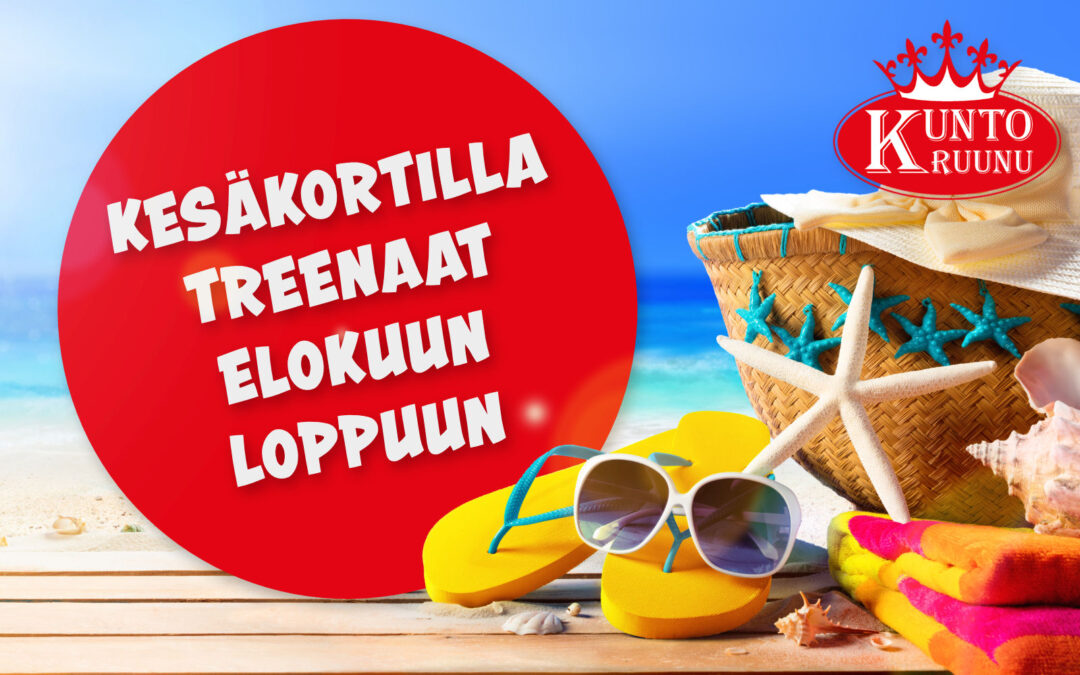 Kesäkortilla edullista treeniaikaa koko kesäksi!